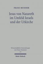 Cover-Bild Jesus von Nazareth im Umfeld Israels und der Urkirche