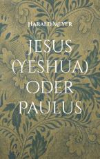 Cover-Bild Jesus (Yeshua) oder Paulus