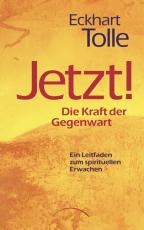 Cover-Bild Jetzt! Die Kraft der Gegenwart