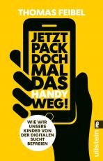 Cover-Bild Jetzt pack doch mal das Handy weg!