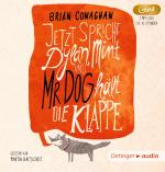 Cover-Bild Jetzt spricht Dylan Mint, und Mr. Dog hält die Klappe (2 mp3 CD)