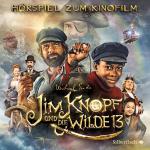 Cover-Bild Jim Knopf - Hörspiele: Jim Knopf und die Wilde 13 - Das Filmhörspiel