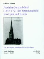 Cover-Bild Joachim Gerstenbüttel (1647-1721) im Spannungsfeld von Oper und Kirche