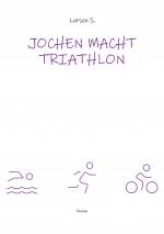 Cover-Bild Jochen macht Triathlon