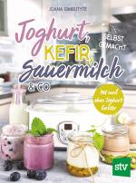 Cover-Bild Joghurt, Kefir, Sauermilch & Co selbst gemacht