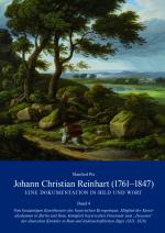 Cover-Bild Johann Christian Reinhart (1761-1847) - Eine Dokumentation in Bild und Wort Band 4