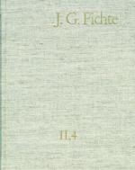 Cover-Bild Johann Gottlieb Fichte: Gesamtausgabe / Reihe II: Nachgelassene Schriften. Band 4: Nachgelassene Schriften zu Platners ›Philosophischen Aphorismen‹ 1794–1812