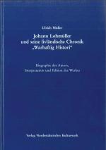 Cover-Bild Johann Lohmüller und seine livländische Chronik "Warhaftig Histori"