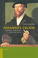 Cover-Bild Johannes Calvin – Humanist, Reformator, Lehrer der Kirche