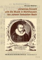 Cover-Bild Johannes Eccard und die Musik in Mühlhausen bis Johann Sebastian Bach