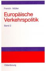 Cover-Bild Johannes Frerich; Gernot Müller: Europäische Verkehrspolitik / Landverkehrspolitik
