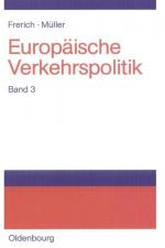 Cover-Bild Johannes Frerich; Gernot Müller: Europäische Verkehrspolitik / Seeverkehrs- und Seehafenpolitik - Luftverkehrs- und Flughafenpolitik - Telekommunikations-, Medien- und Postpolitik