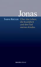 Cover-Bild Jonas. Über das Leben, die Krankheit und den Tod meines Kindes