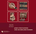 Cover-Bild Josef Strzygowski und die Berliner Museen