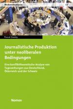 Cover-Bild Journalistische Produktion unter neoliberalen Bedingungen