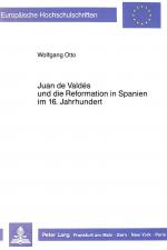 Cover-Bild Juan de Valdés und die Reformation in Spanien im 16. Jahrhundert
