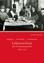 Cover-Bild jüdische - christliche - muslimische Lebenswelten der Donaumonarchie