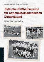 Cover-Bild Jüdische Fußballvereine im nationalsozialistischen Deutschland