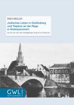 Cover-Bild Jüdisches Leben in Greifenberg und Treptow an der Rega in Hinterpommern