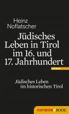 Cover-Bild Jüdisches Leben in Tirol im 16. und 17. Jahrhundert