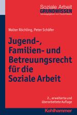 Cover-Bild Jugend-, Familien- und Betreuungsrecht für die Soziale Arbeit