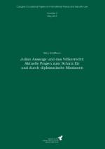 Cover-Bild Julian Assange und das Völkerrecht: Aktuelle Fragen zum Schutz für und durch diplomatische Missionen