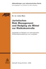 Cover-Bild Juristisches Risk Management und Hedging als Mittel zur Risikokontrolle