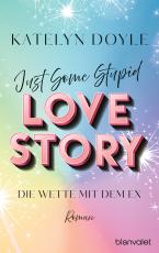 Cover-Bild Just Some Stupid Love Story - Die Wette mit dem Ex