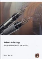 Cover-Bild Kabelarmierung - Mechanischer Schutz von Kabeln