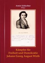 Cover-Bild Kämpfer für Freiheit und Demokratie Johann Georg August Wirth