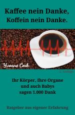 Cover-Bild Kaffee nein Danke, Koffein nein Danke.