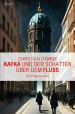 Cover-Bild Kafka und der Schatten über dem Fluss