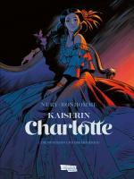 Cover-Bild Kaiserin Charlotte 1: Die Prinzessin und der Erzherzog
