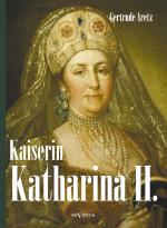 Cover-Bild Kaiserin Katharina II. Katharina die Große. Eine Biographie