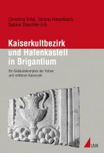 Cover-Bild Kaiserkultbezirk und Hafenkastell in Brigantium