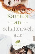 Cover-Bild Kamera an - Schattenwelt aus: Wohla 2