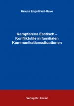 Cover-Bild Kampfarena Esstisch - Konfliktstile in familialen Kommunikationssituationen