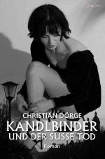 Cover-Bild KANDLBINDER UND DER SÜSSE TOD