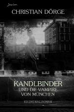 Cover-Bild KANDLBINDER UND DIE VAMPIRE VON MÜNCHEN (Signum-Edition)