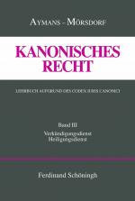 Cover-Bild Kanonisches Recht. Lehrbuch aufgrund des Codex Iuris Canonici