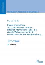 Cover-Bild Kansei Engineering zur Strukturierung objektiv erfasster Informationen über die visuelle Wahrnehmung für die kundenorientierte Produktgestaltung