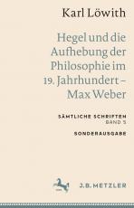 Cover-Bild Karl Löwith: Hegel und die Aufhebung der Philosophie im 19. Jahrhundert – Max Weber
