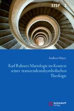 Cover-Bild Karl Rahners Mariologie im Kontext seiner transzendentalsymbolischen Theologie