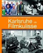 Cover-Bild Karlsruhe als Filmkulisse