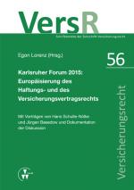 Cover-Bild Karlsruher Forum 2015: Europäisierung des Haftungsrechts und des Versicherungsvertragsrechts