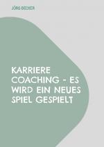 Cover-Bild Karriere Coaching - es wird ein neues Spiel gespielt