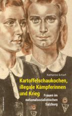 Cover-Bild Kartoffelschaukochen, illegale Kämpferinnen und Krieg