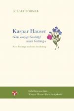 Cover-Bild Kaspar Hauser – Das einzige Geschöpf seiner Gattung