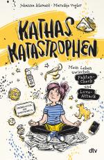 Cover-Bild Kathas Katastrophen – Mein Leben zwischen Fakten-Check und Love-Attack