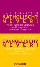 Cover-Bild Katholisch? Never! / Evangelisch? Never!